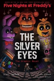 FIVE NIGHTS AT FREDDY'S GRAPHIC NOVEL VOL 01: THE SILVER EYES