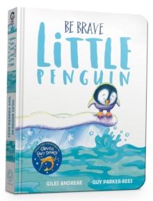 BE BRAVE LITTLE PENGUIN BOARD BOOK