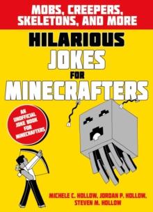 HILARIOUS JOKES FOR MINECRAFTERS: MOBS, CREEPERS, SKELETONS, AND MORE