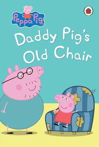 PEPPA PIG BED TIME STORIES: DADDY PIG'S OLD CHAIR