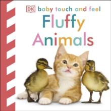 BABY TOUCH AND FEEL FLUFFY ANIMALS