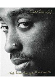 THE ROSE THAT GREW FROM CONCRETE