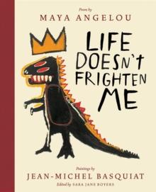 LIFE DOESN'T FRIGHTEN ME (TWENTY-FIFTH ANNIVERSARY EDITION)