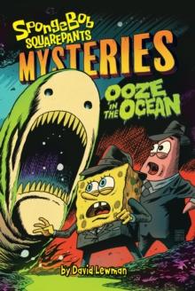 OOZE IN THE OCEAN (SPONGEBOB SQUAREPANTS MYSTERIES #2)
