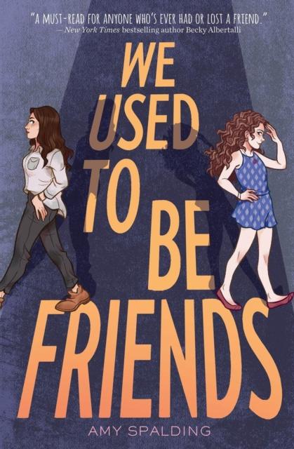 WE USED TO BE FRIENDS