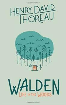 WALDEN: LIFE IN THE WOODS