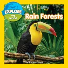 EXPLORE MY WORLD RAIN FORESTS