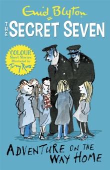 SECRET SEVEN COLOUR SHORT STORIES (01): ADVENTURE ON THE WAY HOME