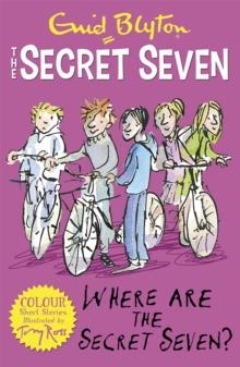 SECRET SEVEN COLOUR SHORT STORIES (04): WHERE ARE THE SECRET SEVEN?
