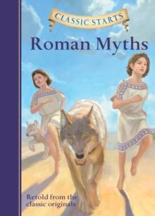 CLASSIC STARTS®: ROMAN MYTHS