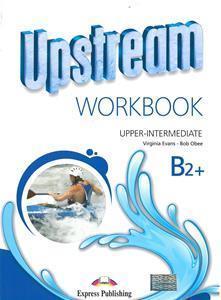 UPSTREAM UPPER-INTERMEDIATE B2 PLUS  WORKBOOK REVISED 2015