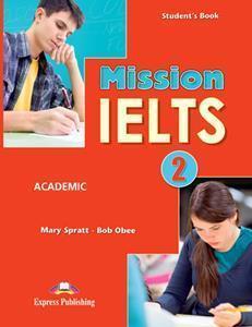 MISSION IELTS 2 ACADEMIC ST/BK ( PLUS DIGI-BOOK)