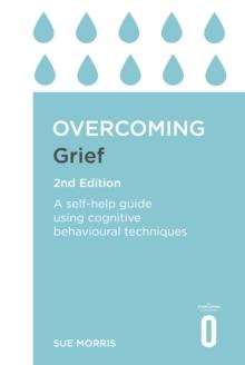 OVERCOMING GRIEF 2ND EDITION