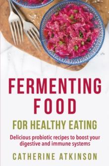 FERMENTING FOOD FOR HEALTHY EATING