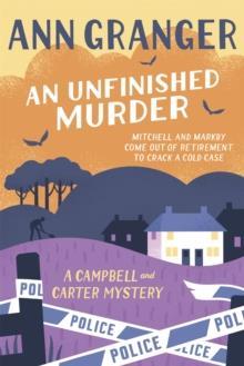 CAMPBELL & CARTER MYSTERY (06): AN UNFINISHED MURDER
