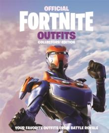 FORTNITE OFFICIAL: OUTFITS: THE COLLECTORS' EDITION