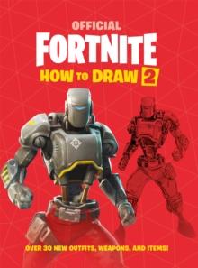FORTNITE OFFICIAL: HOW TO DRAW VOL 02