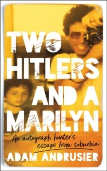 TWO HITLERS AND A MARILYN