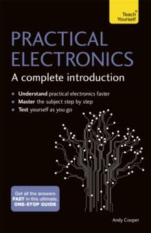 PRACTICAL ELECTRONICS: A COMPLETE INTRODUCTION