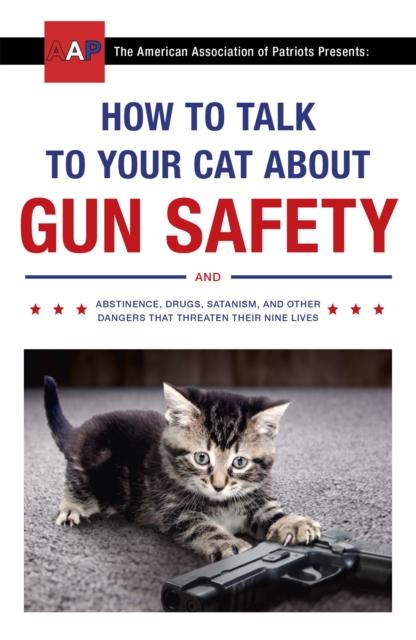 HOW TO TALK TO YOUR CAT ABOUT GUN SAFETY