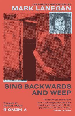 SING BACKWARDS AND WEEP : THE SUNDAY TIMES BESTSELLER