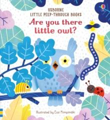 ARE YOU THERE LITTLE OWL?