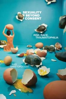 SEXUALITY BEYOND CONSENT