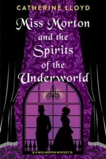 MISS MORTON AND THE SPIRITS OF THE UNDERWORLD