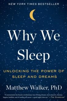 WHY WE SLEEP