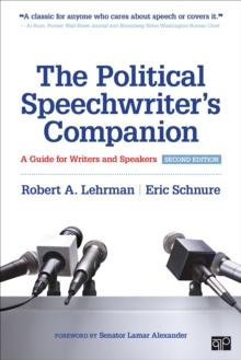 THE POLITICAL SPEECHWRITERS COMPANION : A GUIDE FOR WRITERS AND SPEAKERS