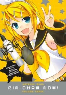 HATSUNE MIKU: RIN- CHAN NOW! VOLUME 3