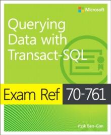 EXAM REF 70-761 QUERYING DATA WITH TRANSACT-SQL