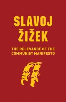 THE RELEVANCE OF THE COMMUNIST MANIFESTO