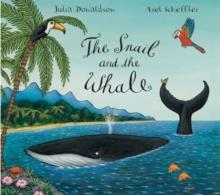 JULIA DONALDSON STORY COLLECTION: THE SNAIL AND THE WHALE