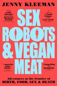 SEX ROBOTS & VEGAN MEAT