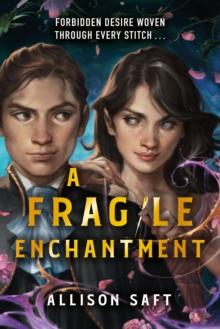 FRAGILE ENCHANTMENT