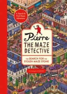 PIERRE THE MAZE DETECTIVE: THE SEARCH FOR THE STOLEN MAZE STONE