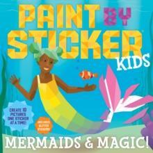 PAINT BY STICKER KIDS MERMAIDS & MAGIC