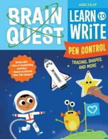 BRAIN QUEST LEARN TO WRITE: PEN CONTROL, TRACING, SHAPES, AND MORE