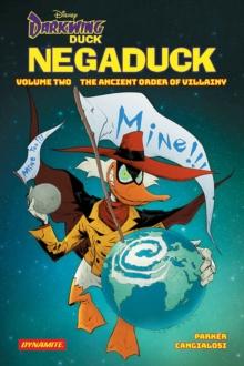 DARKWING DUCK: NEGADUCK VOL 2: THE ANCIENT ORDER OF VILLAINY