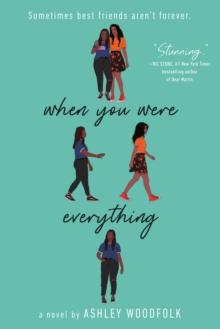 WHEN YOU WERE EVERYTHING
