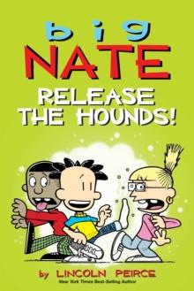 BIG NATE: RELEASE THE HOUNDS!