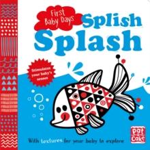 FIRST BABY DAYS: SPLISH SPLASH