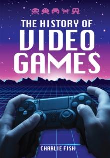 HISTORY OF VIDEO GAMES
