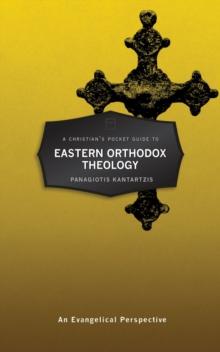 CHRISTIAN’S POCKET GUIDE TO EASTERN ORTHODOX THEOLOGY