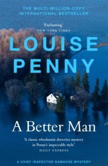 CHIEF INSPECTOR ARMAND GAMACHE (15): A BETTER MAN