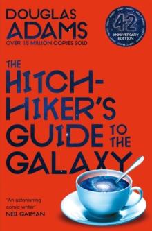THE HITCHHIKERS GUIDE TO THE GALAXY : 42ND ANNIVERSARY EDITION