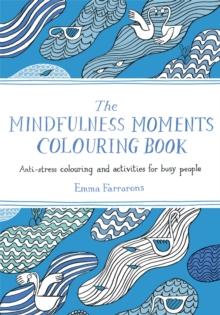 MINDFULNESS MOMENTS COLOURING BOOK