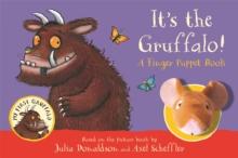 IT'S THE GRUFFALO! A FINGER PUPPET BOOK