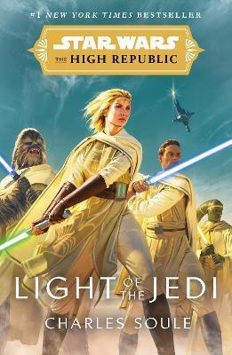 STAR WARS: LIGHT OF THE JEDI (THE HIGH REPUBLIC) : (STAR WARS: THE HIGH REPUBLIC BOOK 1)
